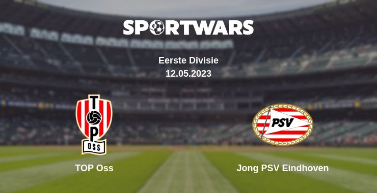 Where to watch the match TOP Oss - Jong PSV Eindhoven