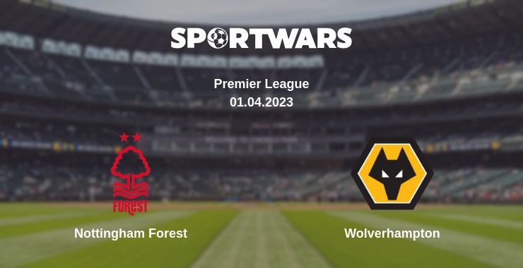 Where to watch the match Nottingham Forest - Wolverhampton