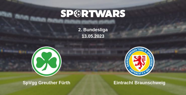 Where to watch the match SpVgg Greuther Fürth - Eintracht Braunschweig