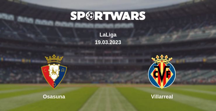 Where to watch the match Osasuna - Villarreal