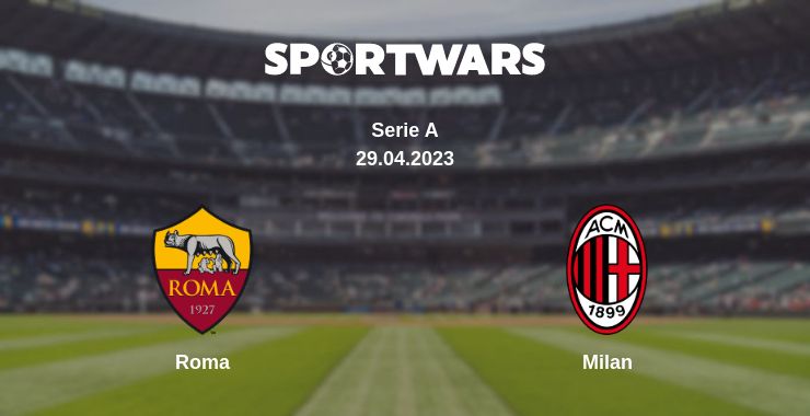 Where to watch the match Roma - Milan