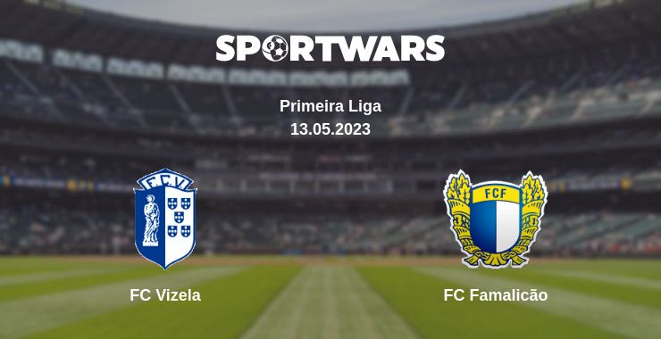 Where to watch the match FC Vizela - FC Famalicão