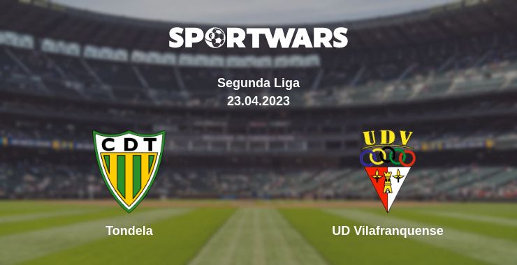 Where to watch the match Tondela - UD Vilafranquense