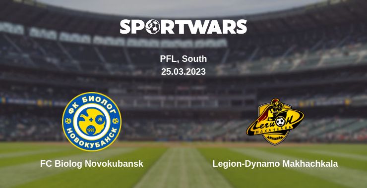 Where to watch the match FC Biolog Novokubansk - Legion-Dynamo Makhachkala