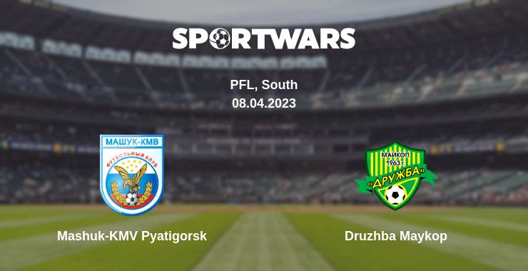 Where to watch the match Mashuk-KMV Pyatigorsk - Druzhba Maykop