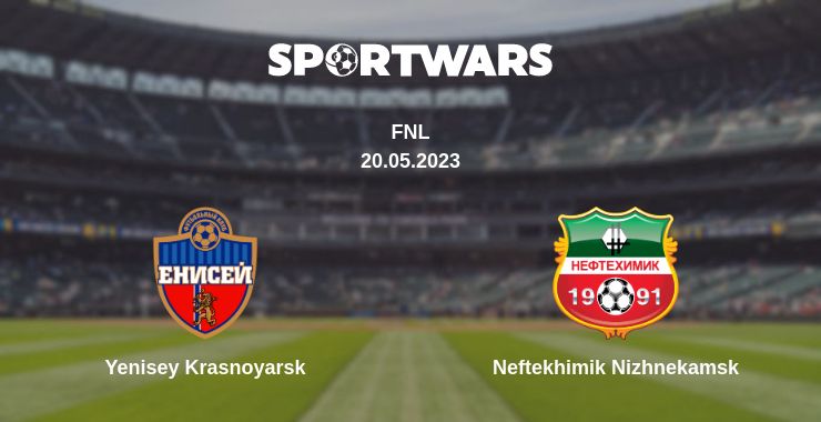 Where to watch the match Yenisey Krasnoyarsk - Neftekhimik Nizhnekamsk