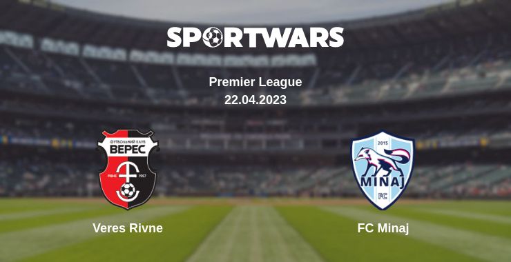 Where to watch the match Veres Rivne - FC Minaj