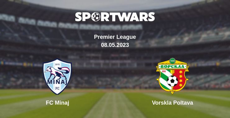 Where to watch the match FC Minaj - Vorskla Poltava