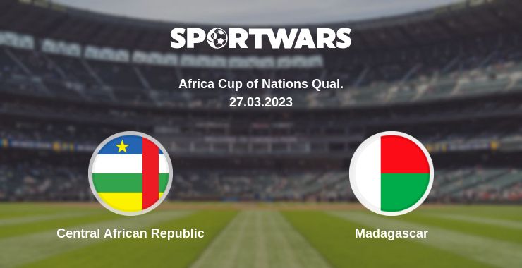 Where to watch the match Central African Republic - Madagascar