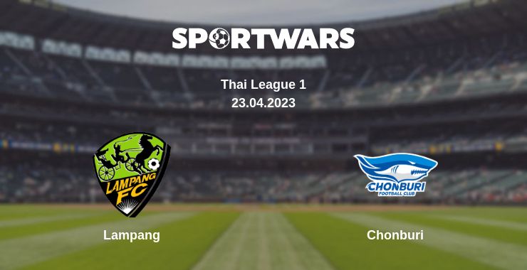 Where to watch the match Lampang - Chonburi