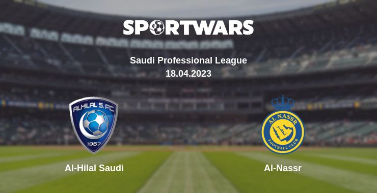 Where to watch the match Al-Hilal Saudi - Al-Nassr