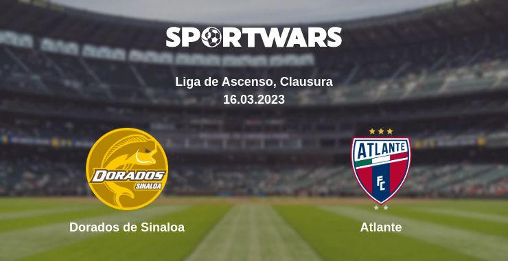 Where to watch the match Dorados de Sinaloa - Atlante