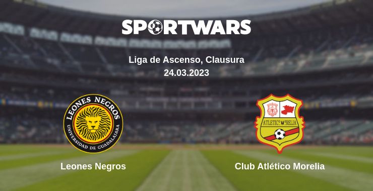 Where to watch the match Leones Negros - Club Atlético Morelia