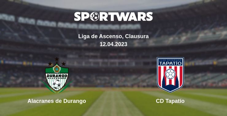 Where to watch the match Alacranes de Durango - CD Tapatío