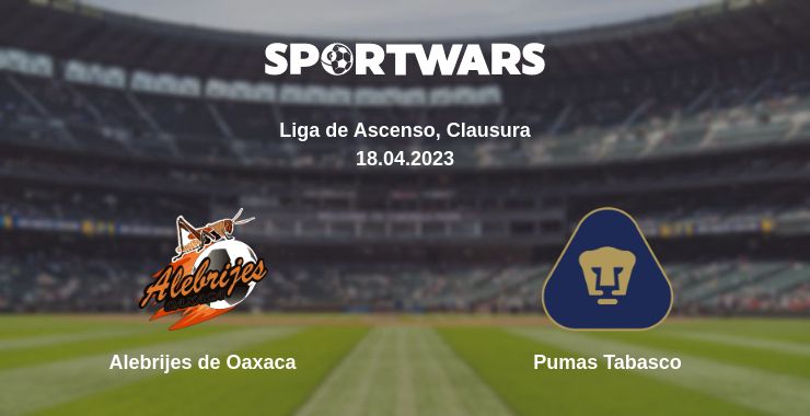 Where to watch the match Alebrijes de Oaxaca - Pumas Tabasco