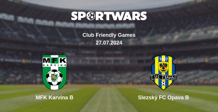 Where to watch the match MFK Karvina B - Slezský FC Opava B