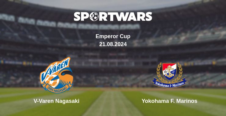 Where to watch the match V-Varen Nagasaki - Yokohama F. Marinos