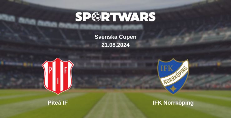 Where to watch the match Piteå IF - IFK Norrköping