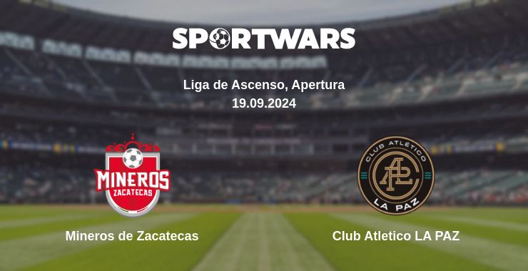 Where to watch the match Mineros de Zacatecas - Club Atletico LA PAZ