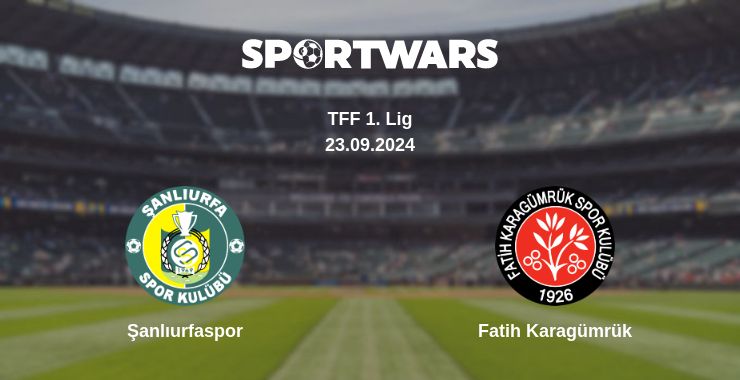 Where to watch the match Şanlıurfaspor - Fatih Karagümrük