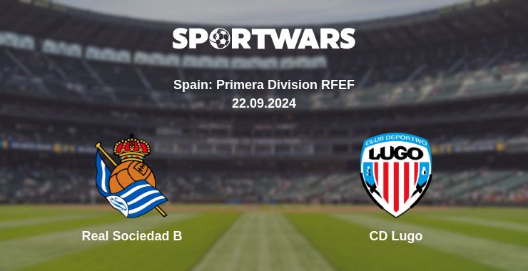 Where to watch the match Real Sociedad B - CD Lugo