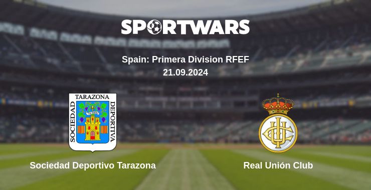 Where to watch the match Sociedad Deportivo Tarazona - Real Unión Club