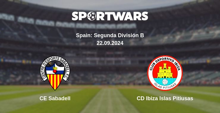 Where to watch the match CE Sabadell - CD Ibiza Islas Pitiusas