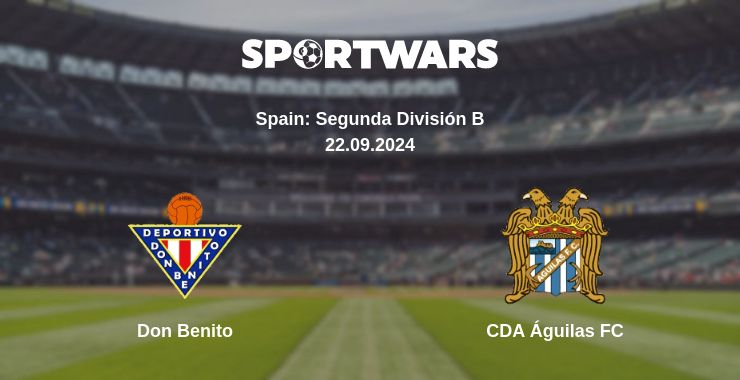 Where to watch the match Don Benito - CDA Águilas FC