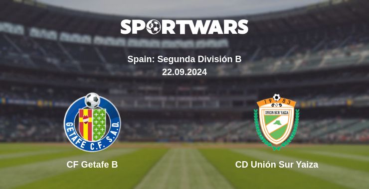 Where to watch the match CF Getafe B - CD Unión Sur Yaiza