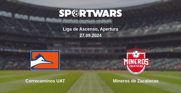 Where to watch the match Correcaminos UAT - Mineros de Zacatecas