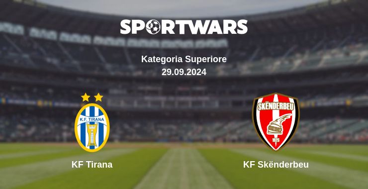 Where to watch the match KF Tirana - KF Skënderbeu