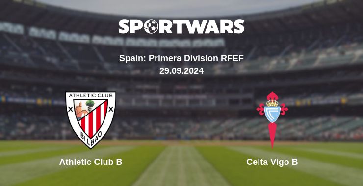 Where to watch the match Athletic Club B - Celta Vigo B