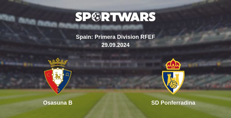 Where to watch the match Osasuna B - SD Ponferradina