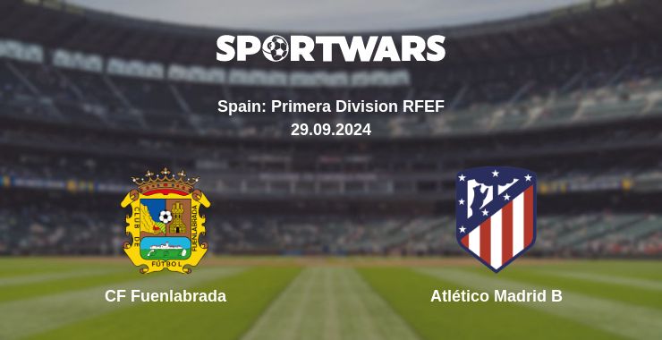 Where to watch the match CF Fuenlabrada - Atlético Madrid B