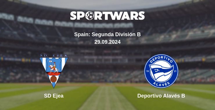 Where to watch the match SD Ejea - Deportivo Alavés B