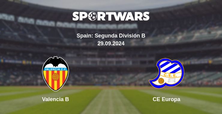 Where to watch the match Valencia B - CE Europa