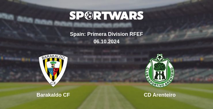 Where to watch the match Barakaldo CF - CD Arenteiro