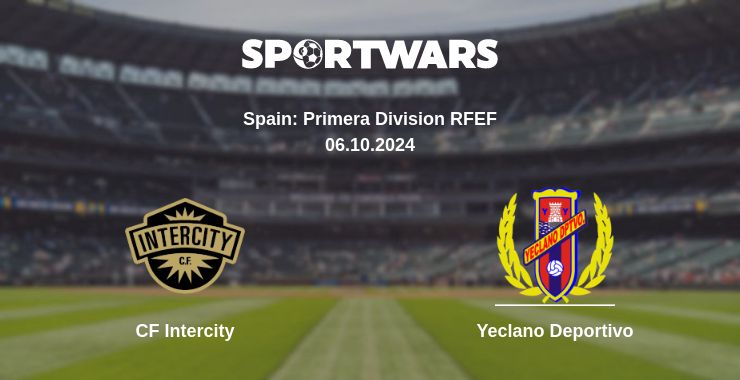 Where to watch the match CF Intercity - Yeclano Deportivo