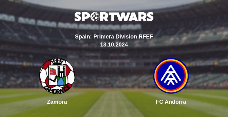 Where to watch the match Zamora - FC Andorra