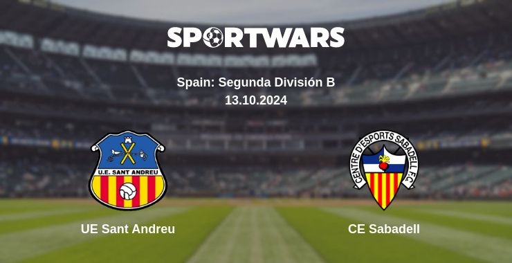 Where to watch the match UE Sant Andreu - CE Sabadell