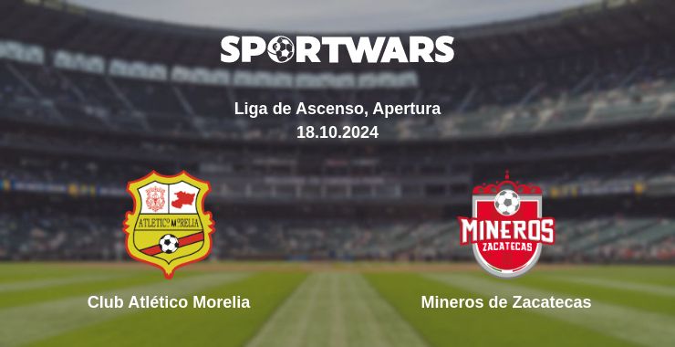 Where to watch the match Club Atlético Morelia - Mineros de Zacatecas