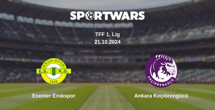 Where to watch the match Esenler Erokspor - Ankara Keçiörengücü