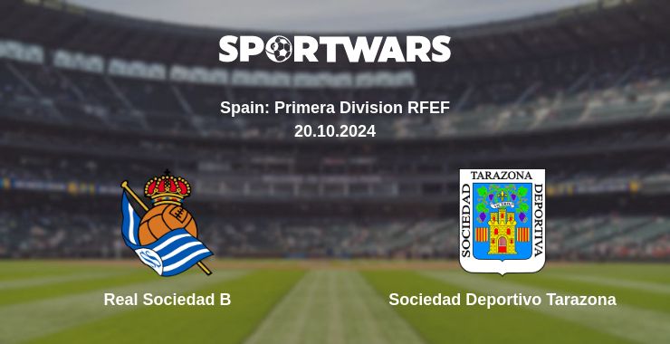 Where to watch the match Real Sociedad B - Sociedad Deportivo Tarazona