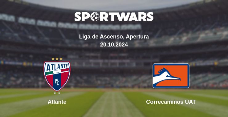 Where to watch the match Atlante - Correcaminos UAT