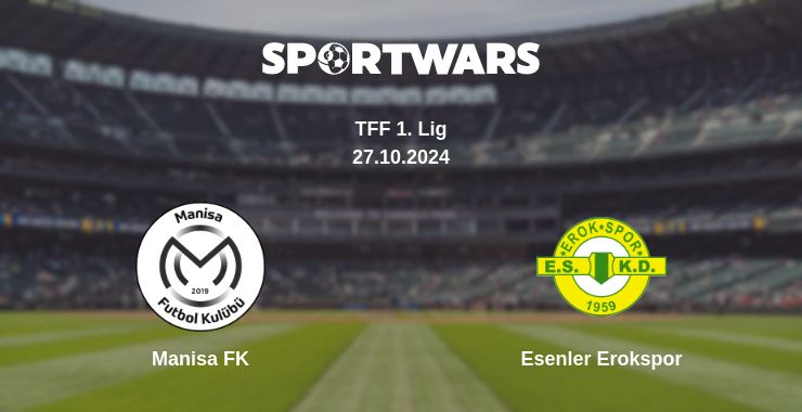 Where to watch the match Manisa FK - Esenler Erokspor