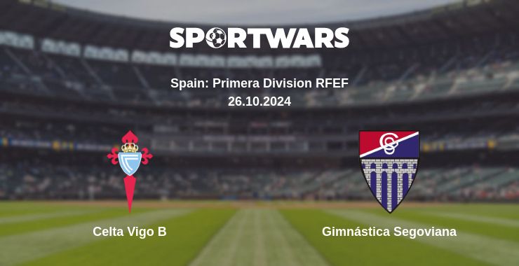 Where to watch the match Celta Vigo B - Gimnástica Segoviana