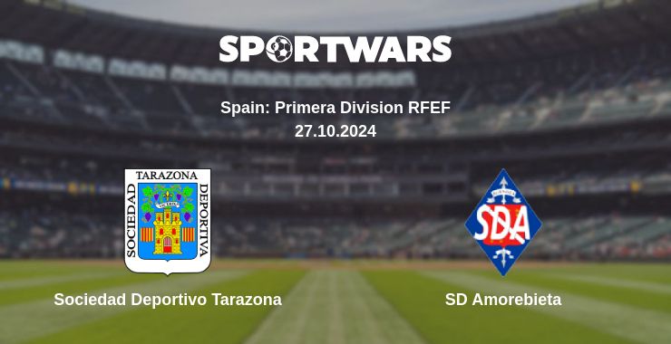 Where to watch the match Sociedad Deportivo Tarazona - SD Amorebieta