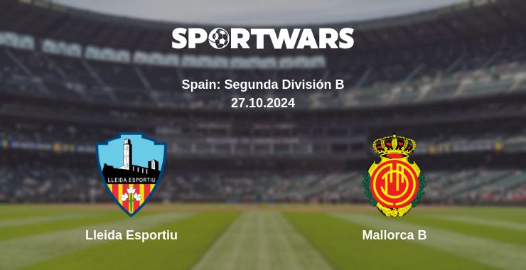 Where to watch the match Lleida Esportiu - Mallorca B