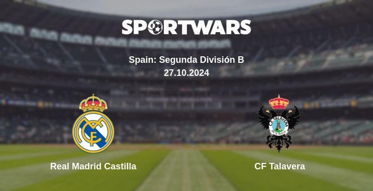 Where to watch the match Real Madrid Castilla - CF Talavera