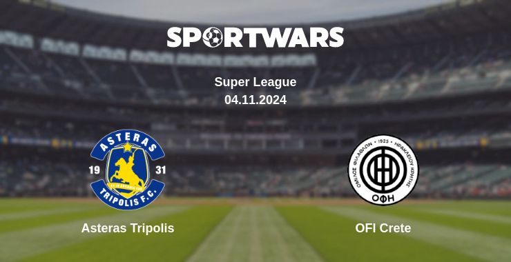 Where to watch the match Asteras Tripolis - OFI Crete